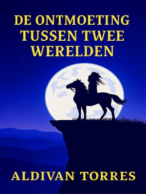 cover image of De Ontmoeting Tussen Twee Werelden